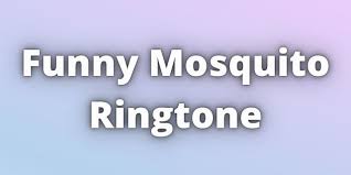 Big collection of best ringtones for phone and tablet | hamsterdance, tight pants song, spongebob, 20th century fox, screaming goat, laugh. Funny Mosquito Ringtone Download 2021