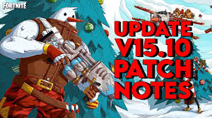 Fortnite update 15.10 is officially live, with operation: New V15 10 Update Patchnotes New Sniper 120 Fps For Ps5 And Xbox Winterfest Youtube