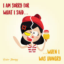 Im Sorry For What I Said When I Was Hungry Meme I Am Sorry For What I Said When I Was Hungry Color With Us On Your Iphone Or Ipad Lin With Images Color Therapy App Coloring Books Therapy Quotes