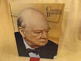 A MAN OF DESTINY WINSTON S. CHURCHILL by Country Beautiful 1965 hardcover