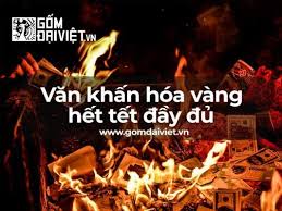 Ở mỗi vùng miền văn hoá khác nhau, các gia . Bai VÄƒn Kháº¥n Hoa Vang Háº¿t Táº¿t Ä'áº§y Ä'á»§ Chinh Xac Nháº¥t Táº¿t Day
