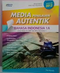 Jual Media Penilaian Autentik Bahasa Indonesia 1a Kelas 7 Smp Semester 1 Di Lapak Wemi Bukalapak