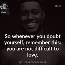 You're not difficult to love! Let that sink in and allow it to transform  how you see yourself. —- Remember, you are not alone, and there are people  who care about your