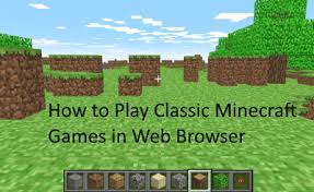 The game has a multiplayer feature so you can play with up to 8 friends. How To Play Classic Minecraft Games In Web Browser Howtoedge