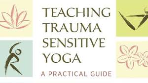 It's important to be aware that trauma is not unusual in people's lives. Book Teaching Trauma Sensitive Yoga Integral Yoga Magazine