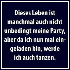 Dieses Leben Ist Manchmal Nicht Meine Party Spruche Zitate Spruche Witzige Spruche