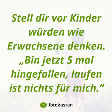 Spruch Erwachsensein Erwachsen Erwachsenwerden Hinfallen Kind Spruche Zitate Spruche Coole Spruche