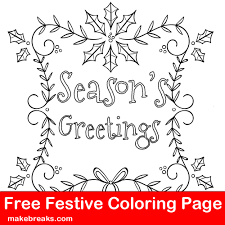 Check spelling or type a new query. Free Christmas Holiday Season S Greetings Coloring Page Make Breaks