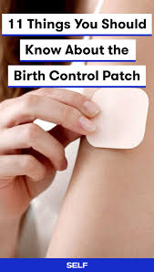 11 Things You Should Know About The Birth Control Patch Birth Control Patch Birth Control Birth Control Methods