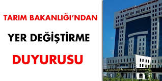 Hizmet bölgelerindeki görevin yapıldığı yeri Tarim Bakanligi Ndan Yer Degistirme Duyurusu Memurlar Net