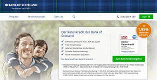 Wir möchten unseren lesern helfen, sich für den richtigen kreditanbieter zu entscheiden und bitten sie aus diesem grund, folgende punkte zu beachten. Bank Of Scotland Kredit Erfahrungen Bank Of Scotland Kredit 2019