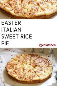 Easter Italian Sweet Rice Pie Recipe Is Made With Pie Crust Cooked Rice Eggs Ricotta Cheese Sugar Italian Desserts Easter Quiche Recipes Easter Recipes