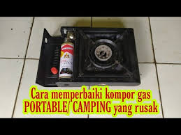 Belanja sekarang juga hanya di bukalapak. Cara Memperbaiki Kompor Gas Portable Camping Yang Rusak Atau Tidak Menyala Youtube