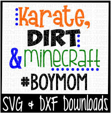 Download Download Free Boy Mom Svg Karate Dirt And Minecraft Poster Png Image With No Background Pngkey Com
