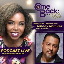 Reality of the Comeback: Johnny Ramirez from "60 Days In"