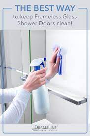 How To Clean A Frameless Glass Shower Door And Keep Your Dreamline Shower Door Looking New Glass Shower Doors Shower Doors Glass Shower