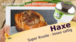 Haxe Aus Der Heissluftfritteuse Halogen Ofen Rezepte Ofen Rezepte Rezepte Airfryer Rezepte