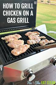 How To Grill Chicken On A Gas Grill