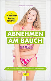 Was zu tun ist wenn die diät stagniert. Abnehmen Am Bauch Fur Frauen In 12 Wochen Bauchfett Loswerden Inkl Schritt Fur Schritt Diat Anleitung Bauchfett Verlieren Gesund Und Schnell Abnehmen Ebook Ernahrungsexperten Die Amazon De Bucher