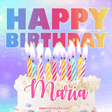 Flowering musical birthday candle youtube. Animated Happy Birthday Cake With Name Maria And Burning Candles Download On Funimada Com