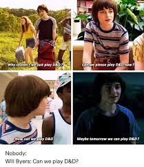A mother tries to find a rich husband for her youngest daughter. All My Friends Are Getting Married Having Kids All That Stuff And I M Will From Stranger Things Dungeonsanddragons