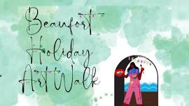 Beaufort Holiday Art Walk @ Beaufort Historic Site