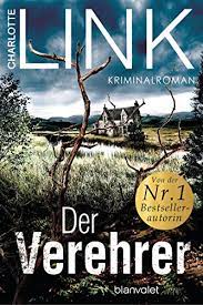 Autorentext charlotte link, geboren 1963 in frankfurt/main, ist eine der erfolgreichsten deutschen autorinnen der gegenwart. Amazon Com Der Verehrer Kriminalroman German Edition Ebook Link Charlotte Kindle Store