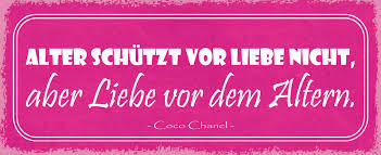 Die 40 schönsten sprüche bekannter designer. Blechschild Spruch Alter Schutzt Vor Liebe Nicht Aber Liebe Vor Dem Altern Coco Chanel Metallschild 27x10 Deko Tin Sign Kaufen Bei Comcard Gmbh