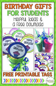 Birthday Gift For Teachers From Students Student Birthday Gifts With A Free Download Appletastic Learning In 2020 Student Birthdays Student Birthday Gifts Classroom Birthday Gifts