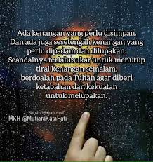 Saya menangis karena saya tidak punya sepatu, lalu saya bertemu dengan seorang pria yang tidak punya kaki. 2. Mutiara Kata Hati Is With Kapuyuak Mutiara Kata Hati Facebook
