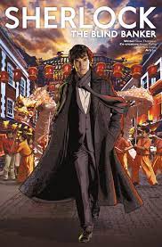 I watched the second episode of the first season, 'the blind banker' with. Sherlock The Blind Banker 2 Eu Comics By Comixology