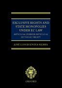 Exclusive Rights and State Monopolies Under EC Law: Article 86 (formerly  ...