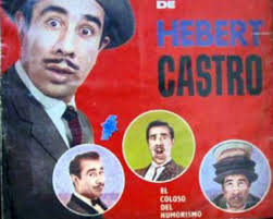 Un sentido adiós al coloso del humor, Hebert Castro