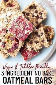 No Bake Oatmeal Bars Easy 3 Ingredient Vegan Snack For Kids No Bake Oatmeal Bars Oatmeal Bars Healthy Healthy Granola Bars