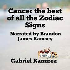 This sign encompasses the dates between june 21st and july 22nd, right in the midst of the hot summer days. Amazon Com Cancer The Best Of All The Zodiac Signs The Gabriel Ramirez Series Book 76 Audible Audio Edition Gabriel Ramirez Brandon James Ramsey Gabriel Ramirez Audible Audiobooks