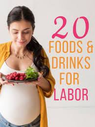 20 Foods Drinks For Labor What To Eat Trimester Talk