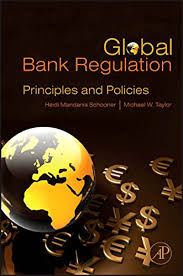 The stronger competitive position and increased loan book and funding sources diversification, underpinned by inorganic growth, is in better positioned to withstand challenging economic. Global Bank Regulation Principles And Policies English Edition Ebook Schooner Heidi Mandanis Taylor Michael W Amazon De Kindle Shop