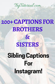 Contents1 brothers captions for instagram2 siblings capti. 200 Best Sibling Captions For Instagram Brothers Sisters Instagram Captions Caption For Brothers Sister Quotes Funny