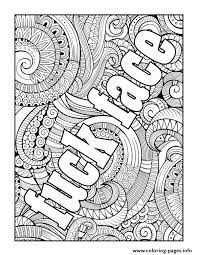 My adult coloring pages include flowers, animals and geometrics. Fuck Face Word Adult Coloring Pages Printable