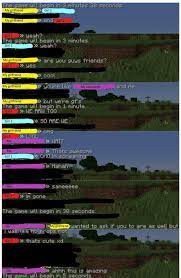 Active 5 years, 7 months ago. My Girlfriend And I Both Girls With Matching Usernames Were Playing Minecraft On A Server When We Saw Two Other Matching Usernames Then This Happened Gaymers