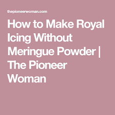 How To Make Royal Icing Without Meringue Powder Recipe Royal Icing Recipe Without Meringue Powder Royal Icing Meringue Powder