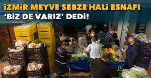 Izmir De Meyve Sebze Hali Esnafi Biz De Variz Dedi