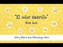 El Color Amarillo Miss Rosi Youtube Canciones Infantiles Canciones Recursos Didacticos