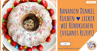 Bananenkuchen in dieser art gab es bei mir vorher noch nie. Bananen Dinkel Kuchen Lecker Wie Ruhrkuchen Veganes Rezept