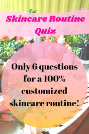Our online skin care trivia quizzes can be adapted to suit your requirements for taking some of the top skin care quizzes. Skincare Routine Quiz Discover The Perfect Products For You Girlchickbetty