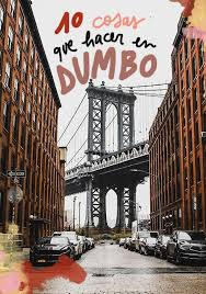 10 Cosas Que Ver Y Hacer En Dumbo Brooklyn Viajes A New York Nueva York Turismo Viajar A Estados Unidos
