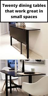 Twenty Dining Tables That Work Great In Small Spaces In 2020 Kitchen Design Small Furniture For Small Spaces Small Spaces