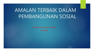 Ada beberapa amalan bulan rajab yang jarang diketahui oleh kita. Amalan Terbaik Dalam Pembangunan Sosial
