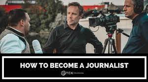 How To Become A Journalist: 6 Tips For Aspiring Reporters - Tck Publishing