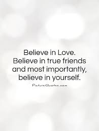 Believe Quotes And Sayings. QuotesGram via Relatably.com